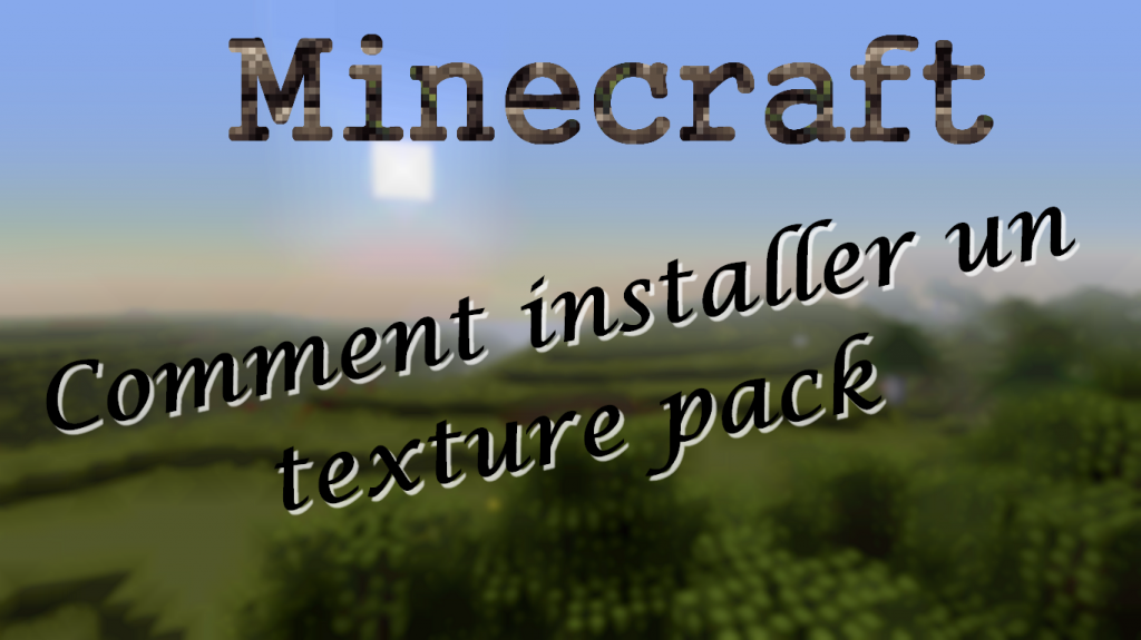 comment installer un texture pack