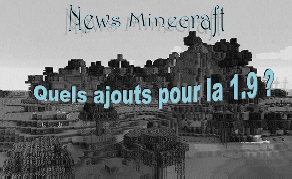 minecraft news quel ajouts 1.9