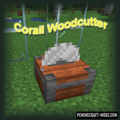 Corail Woodcutter - Tool Mod For Minecraft 1.17.1, 1.16.5