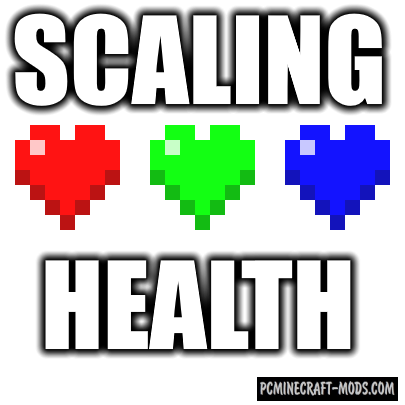 Scaling Health - Tweak Mod Minecraft 1.17.1, 1.16.5, 1.12.2