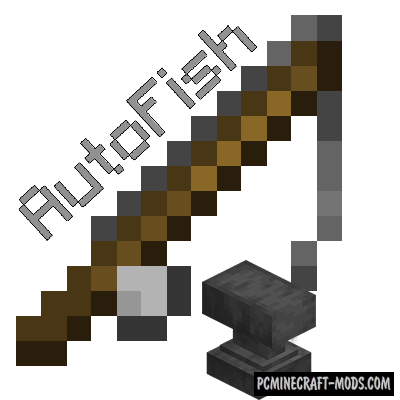AutoFish for Forge - Tweak Mod For Minecraft 1.17.1, 1.16.5, 1.15.2, 1.12.2