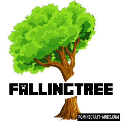 Falling Tree - Tweak Mod For Minecraft 1.17.1, 1.16.5, 1.12.2
