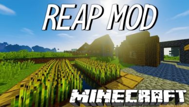 reap mod for minecraft 1 17 1 1 16 5 1 15 2 1 14 4 auto tree mining auto farming