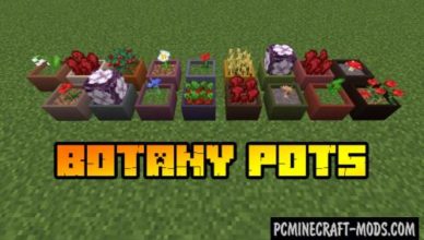 botany pots decor farm mod for mc 1 16 5 1 16 4 1 14 4