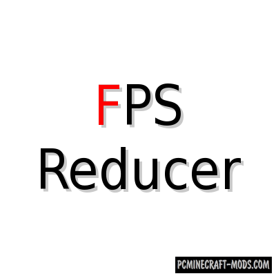 FPS Reducer - ECO Mod For Minecraft 1.18, 1.17.1, 1.16.5, 1.12.2