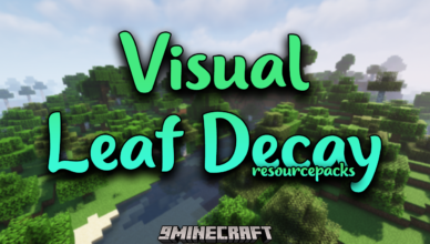 visual leaf decay resource pack 1 18 2 making the environment more interactive
