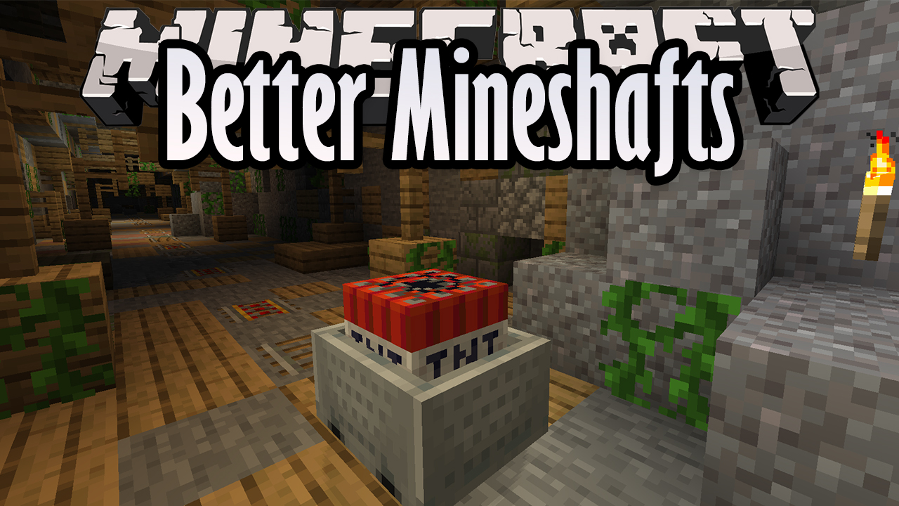 Better Mineshafts Mod